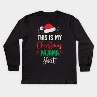 This is my Christmas pajama Kids Long Sleeve T-Shirt